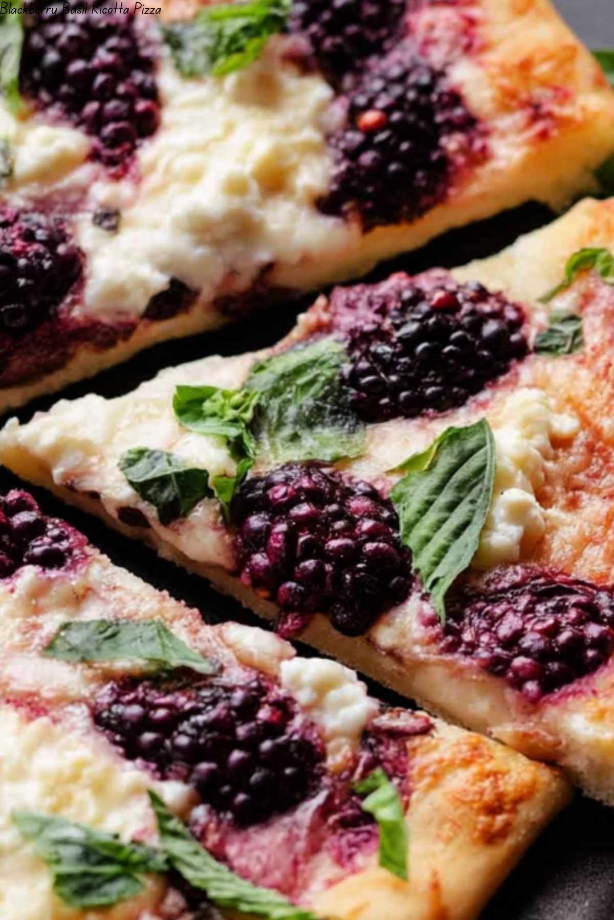 Blackberry Basil Ricotta Pizza